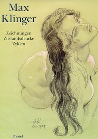 Max Klinger: Zeichnungen, Zustandsdrucke, Zyklen (German Edition)