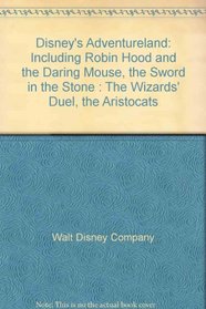 Disney's Adventureland: Including Robin Hood and the Daring Mouse, the Sword in the Stone : The Wizards' Duel, the Aristocats