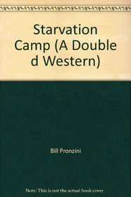 Starvation Camp ([A Double D western])