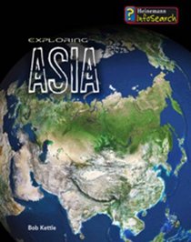 Exploring Asia (Exploring Continents) (Exploring Continents)
