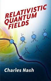 Relativistic Quantum Fields