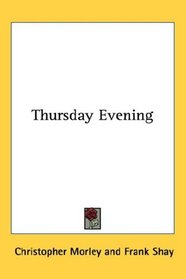 Thursday Evening
