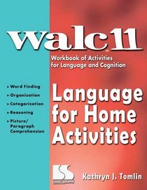 Walc 11: Language for Home Activites: Workbook of Activites for Language and Cognition