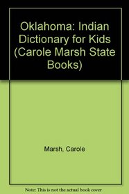 Oklahoma: Indian Dictionary for Kids (Carole Marsh State Books)