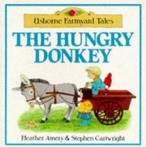 The Hungry Donkey (Farmyard Tales Readers)