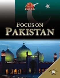 Focus on Pakistan (World in Focus)