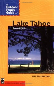 An Outdoor Family Guide to Lake Tahoe (Outdoor Family Guides)