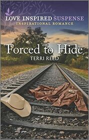 Forced to Hide (Love Inspired Suspense, No 1013)