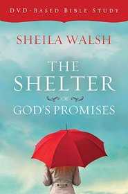 The Shelter of God's Promises DVD-Based Bible Study Kit