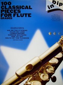 Dip In: 100 Classical Pieces For Flute