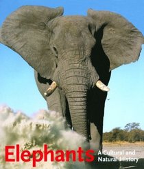 Elephants: A Cultural and Natural History