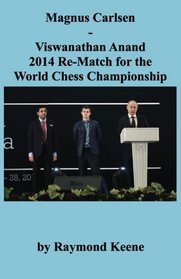 Magnus Carlsen - Viswanathan Anand 2014 Re-Match for the World Chess Championshi