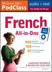 McGraw-Hill's PodClass French All-in-One Study Guide (MP3 Disk): Language Reference and Review for Your iPod