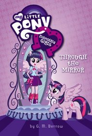 Through the Mirror (My Little Pony Equestria Girls, Bk 1)