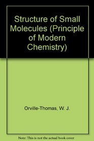 Structure of Small Molecules (Principle of Modern Chemistry)
