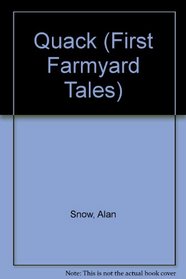 QUACK (First Farmyard Tales)