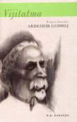 Vijitatma: Founder-Pioneer Ardeshir Godrej