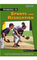 Working in Sports and Recreation (Exploring Careers (Minneapolis, Minn.).)