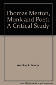 Thomas Merton, Monk and Poet: A Critical Study