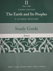 Study Guide: Volume Ii: Used with ...Bulliet-The Earth and Its Peoples: A Global History