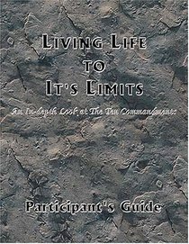 Living Life to It's Limits : The Ten Commandments