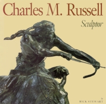 Charles M. Russell: Sculptor