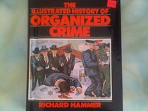 The Illustrated History of Organized Crime