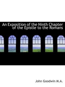An Exposition of the Ninth Chapter of the Epistle to the Romans