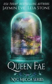 Queen Fae (NYC Mecca Series) (Volume 3)