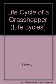 Life Cycle of a Grasshopper (Life cycles)