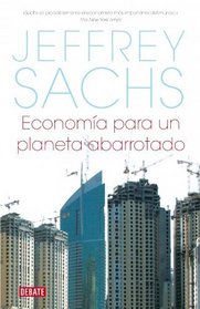 Economia para un planeta abarrotado/ Common Wealth: Economics for a Crowded Planet (Spanish Edition)