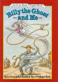 Billy the Ghost and Me (An I Can Read Chapter Book)