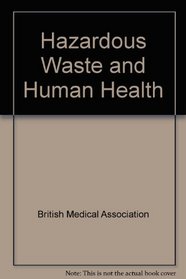 Hazardous Waste and Human Health