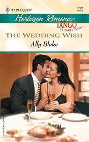 The Wedding Wish (Tango) (Harlequin Romance, No 3782)