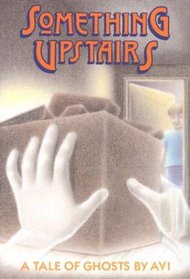 Something Upstairs: A Tale of Ghosts