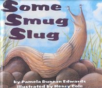 Some Smug Slug