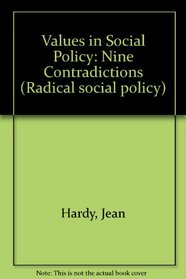 Values in Social Policy: Nine Contradictions (Radical social policy)