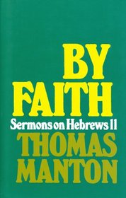 By Faith: Sermons on Hebrews 11