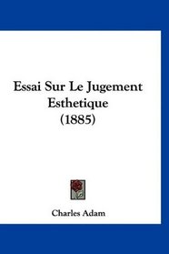 Essai Sur Le Jugement Esthetique (1885) (French Edition)