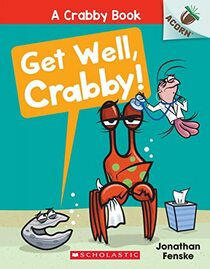 Get Well, Crabby! (Crabby Book, No 4)
