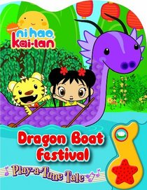 Play-a-Tune Tale: Ni Hao, Kai-Lan Dragon Boat Festival (Play a Tune)
