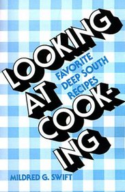 Looking at Cooking: Favorite Deep South Recipes
