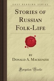 Stories of Russian Folk-Life (Forgotten Books)