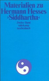 Materialien zu Hermann Hesses Siddhartha II. Text ber Siddhartha.