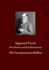 Der Dichter und das Phantasieren (German Edition)