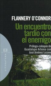 Un Encuentro Tardio Con El Enemigo (Spanish Edition)