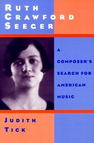 Ruth Crawford Seeger: A Composer's Search for American Music