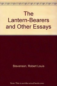 The Lantern-Bearers and Other Essays
