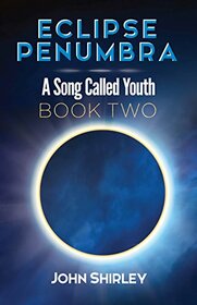 Eclipse Penumbra: A Song Called Youth Trilogy Book Two