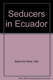 Seducers in Ecuador: And the Heir